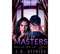 Mr. Masters: 5 - Quello che lui Ama - Quinta Parte di J. S. Attrice, 2021, In