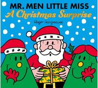 Mr. Men Little Miss: A Christmas Surprise: A funny, festive illustrated children’s story new for 2025! The perfect stocking filler for kids aged 2, 3, 4, 5 and up
