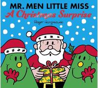 Mr. Men Little Miss: A Christmas Surprise: A funny, festive illustrated children’s story - new for Christmas 2025! The perfect stocking filler for kids aged 2, 3, 4, 5 and up