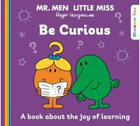 Mr. Men Little Miss: Be Curious: A NEW book for 2025 about the joy of learning from the Classic Illustrated Children’s series about feelings