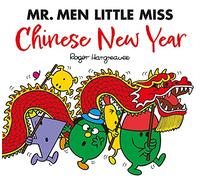 Mr. Men Little Miss Chinese New Year: A fun-filled Children’s Illustrated Book Perfect for Celebrating the Year of the Snake