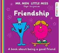 Mr. Men Little Miss: Friendship: A New Book for 2023 about Being a Good Friend from the Classic Illustrated Children’s Series about Feelings