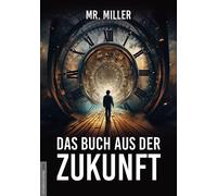 Mr. Miller Jan Das Buch aus der Zukunft: Zeitreisende leben unter u (Tascabile)