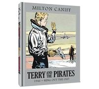 Mr. Milton Caniff - TERRY AND PIRATES MASTER COLLECTION HC 12 1946 RING OUT OLD
