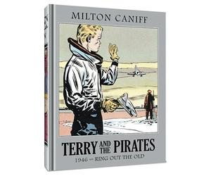 Mr. Milton Caniff - TERRY AND PIRATES MASTER COLLECTION HC 12 1946 RING OUT OLD