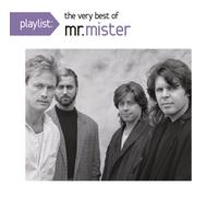 Mr Mister - Playlist: The Very Best Of Mr. Mister