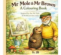 Mr Mole and Mr Brown Colouring Book