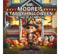 Mr. Moore's A Tabby Halloween: The Tale Of A Tabby Cat