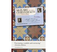 Mr & Mrs Charles Dickens: Her Story: “So The World May Know He Loved Me Once.”