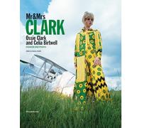 Mr & Mrs Clark Ossie Clark and Celia Birtwell Fashion and Prints