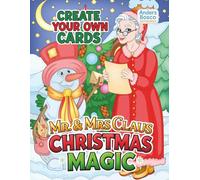 Mr. & Mrs. Claus Christmas Magic Create Your Own Cards: Color, Craft & Celebrate | 30 Festive Santa and Mrs. Claus Designs to Color & Turn Into Cards ... Winter, Santa Claus & Creative Escapes