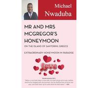 Mr & Mrs McGregor's Honeymoon on the Island of Santorini, Greece