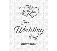 Mr. & Mrs.: Our Wedding Day Guest Book