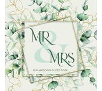 Mr & Mrs Our Wedding Guest Book: Eucalyptus Greenery, Reception Party Event Sign-In Keepsake For Messages & Well Wishes With Gift Log, Modern Rustic Boho Foliage, Sage Green