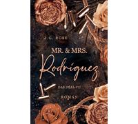 Mr. & Mrs. Rodríguez - Das Déjà-vu: Eine dunkle Mafia Romanze: 3