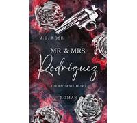 Mr. & Mrs. Rodríguez - Die Entscheidung: Eine dunkle Mafia Romanze: 2