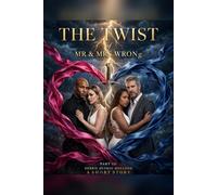 Mr. & Mrs. WRONg: The Twist: Part III
