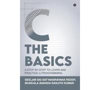 Mr. Mukkala Ananda Ranjith Kumar Dr. Seelam Sai Satyana C The Basics (Tascabile)