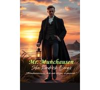 Mr. Munchausen: “Pandemonium did not reign; it poured.”