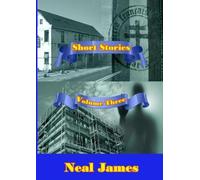 Mr Neal James Short Stories Volume Three (Tascabile)