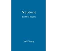 mr Neil Young Neptune & Other Poems (Tascabile)