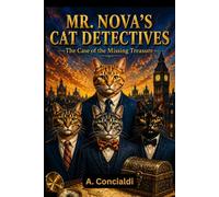 Mr. Nova's Cat Detectives: The Case of the Missing Treasure