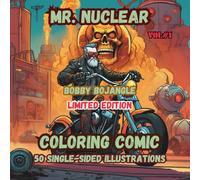 Mr. Nuclear: When Science is Mad Adult Coloring Book 50 Single-Sided Illustrations for Fun and Relaxation