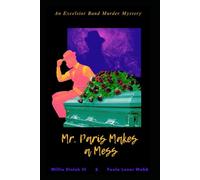 Mr. Paris Makes a Mess: An Excelsior Band Murder Mystery