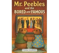 Mr. Peebles and the BORED and FAMOUS