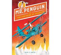 Mr. Penguin and the Fortress of Secrets