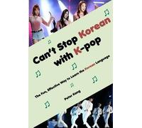 MR Peter H Kang Can't Stop Korean with K-Pop (Tascabile)
