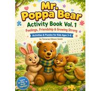 Mr. Poppa Bear Activity Book Volume 1: An Activity Book About Feelings and Friendship for Kids Ages 3-8
