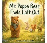 Mr. Poppa Bear Feels Left Out