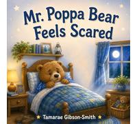 Mr. Poppa Bear Feels Scared