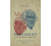 MR. PRESIDENT. DA GEORGE WASHINGTON A DONALD TRUMP - 2025 - CasaSirio