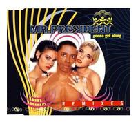 Mr. President - Gonna get along (Remixes)