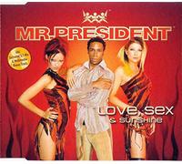 Mr.President - Love,Sex and Sunshine