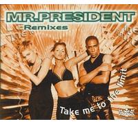 Mr.President - Take Me to the Limit (Remix)