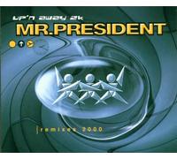 Mr.President - Up 'N Away 2k