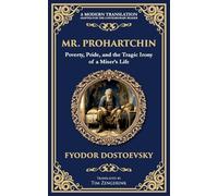 Mr. Prohartchin: Poverty, Pride, and the Tragic Irony of a Miser's Life: 237