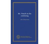 Mr. Punch on the continong: with 152 illustrations