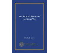 Mr. Punch's history of the Great War