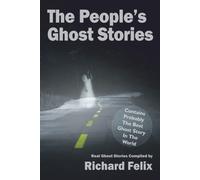 Mr Richard Felix The People's Ghost Stories (Tascabile)