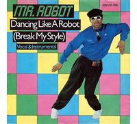 Mr. Robot - Dancing Like A Robot (Break My Style) - Ariola - 106 516, Ariola - 106 516-100