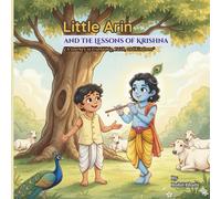 Mr Rohit Kiran Little Arin and the Lessons of Krishna: A timeless s (Tascabile)