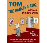 Mr. Ruben Bolling Tom the Dancing Bug Without the Bad Ones (Tascabile)
