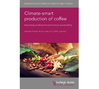 Mr Ruud Bronkhorst Climate-Smart Production of Coffee (Copertina rigida)