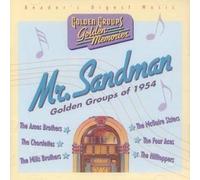 Mr. Sandman: Golden Groups of 1954 by The Ames Brothers, The Chordettes, The Mills Brothers, The McGuire Sisters, The (0100-01-01)