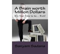 Mr. Sanyam Sada A Brain worth Million Dollars: It's Your Time to be. (Tascabile)