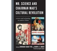 Mr. Science and Chairman Mao's Cultural Revolution (Tascabile)